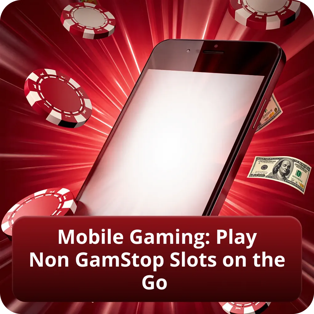Mobile Gaming: Play Non GamStop Slots on the Go