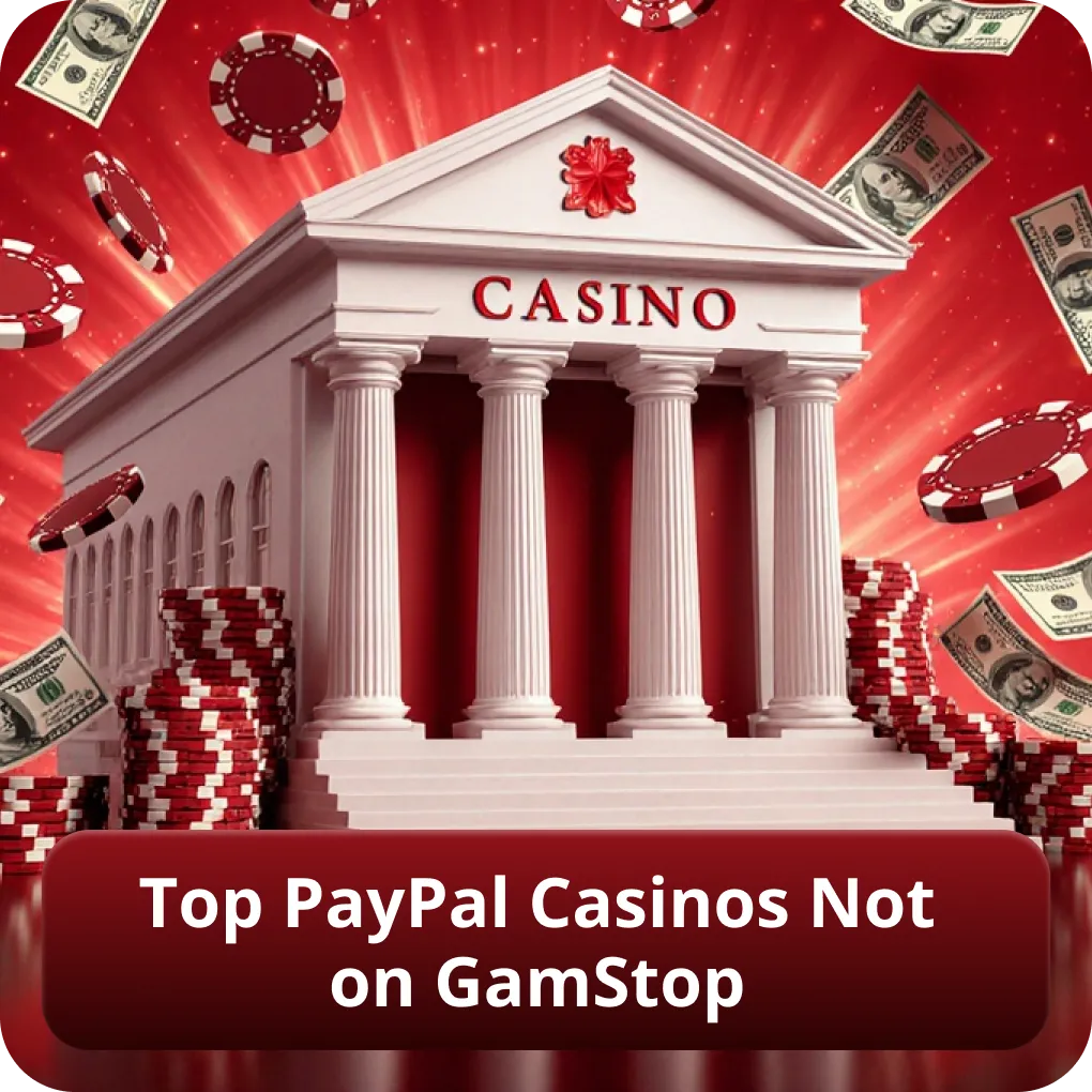 Top PayPal Casinos Not on GamStop